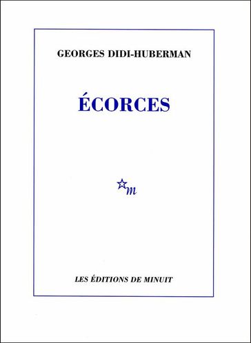 Ecorces - Georges Didi-Huberman