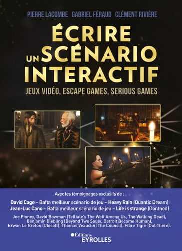 Ecrire un scénario interactif - Clément Rivière - Gabriel Féraud - Pierre Lacombe