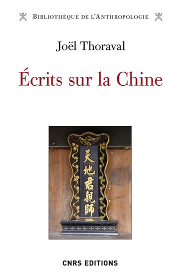 Ecrits sur la Chine - Joel THORAVAL - Sébastien BILLIOUD - Laure Zhang-thoraval - Maurice Godelier