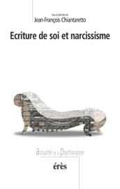 Ecriture de soi et narcissisme