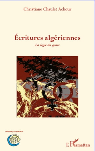 Ecritures algériennes - Christiane Chaulet Achour