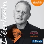 L Ecrivain - Jean Teulé - Entretien inédit par Jean-Luc Hees
