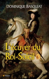 Ecuyer du Roi Soleil