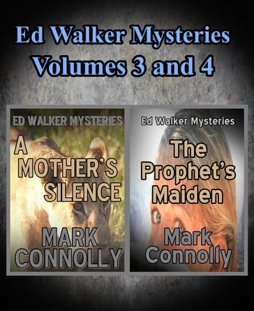 Ed Walker Mysteries Volumes 3 and 4 - Mark Connolly