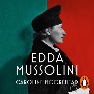 Edda Mussolini - Caroline Moorehead