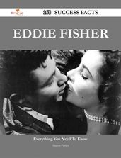 Eddie Fisher 168 Success Facts - Everything you need to know about Eddie Fisher