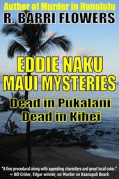 Eddie Naku Maui Mysteries Bundle: Dead in Pukalani\Dead in Kihei