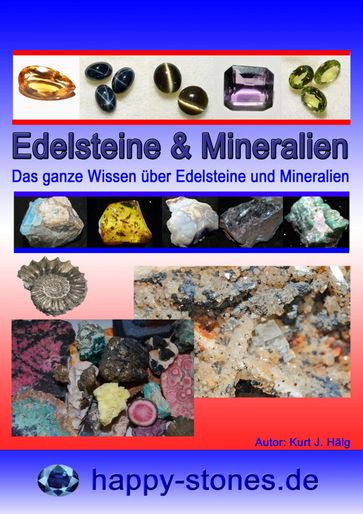 Edelsteine und Mineralien - Kurt Josef Halg