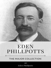 Eden Phillpotts  The Major Collection