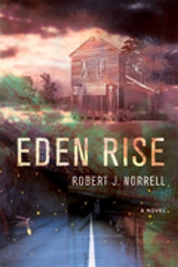 Eden Rise - Robert J. Norrell