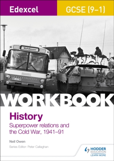 Edexcel GCSE (9-1) History Workbook: Superpower relations and the Cold War, 1941-91 - Neil Owen