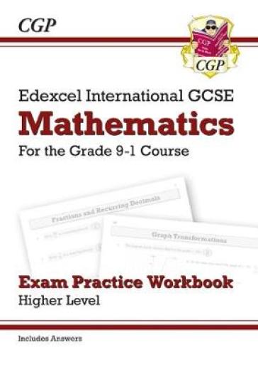 Edexcel International GCSE Maths Exam Practice Workbook: Higher (with Answers) - CGP Books