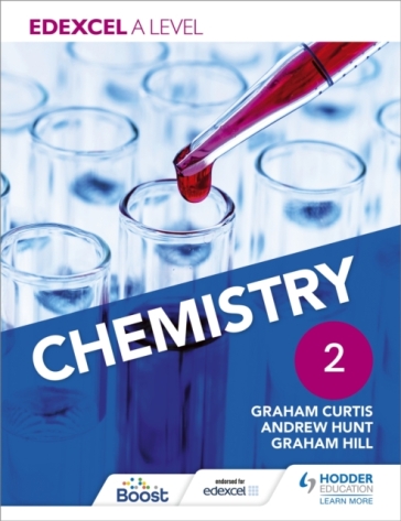 Edexcel A Level Chemistry Student Book 2 - Andrew Hunt - Graham Curtis - Graham Hill