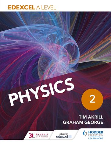 Edexcel A Level Physics Student Book 2 - George Graham - Tim Akrill