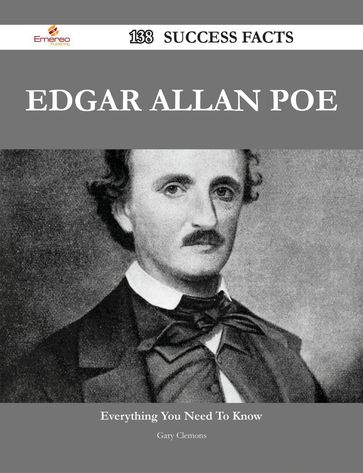Edgar Allan Poe 138 Success Facts - Everything you need to know about Edgar Allan Poe - Gary Clemons
