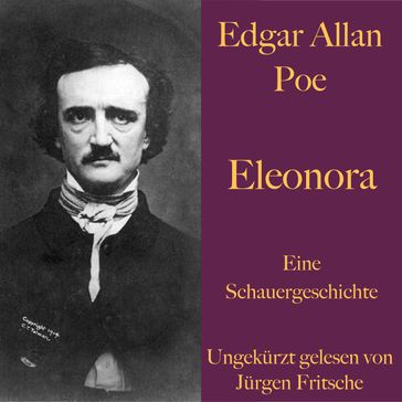 Edgar Allan Poe: Eleonora - Edgar Allan Poe - Jurgen Fritsche