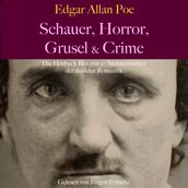 Edgar Allan Poe: Schauer, Horror, Grusel & Crime