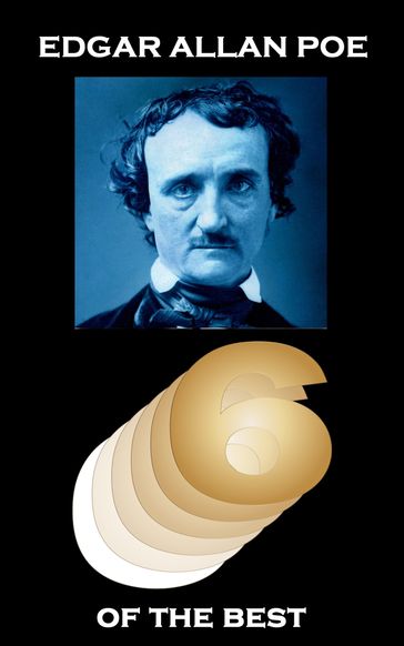 Edgar Allan Poe - Six of the Best - Edgar Allan Poe