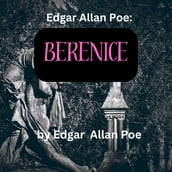 Edgar Allen Poe: Berenice