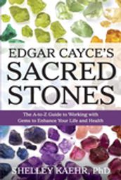 Edgar Cayce s Sacred Stones