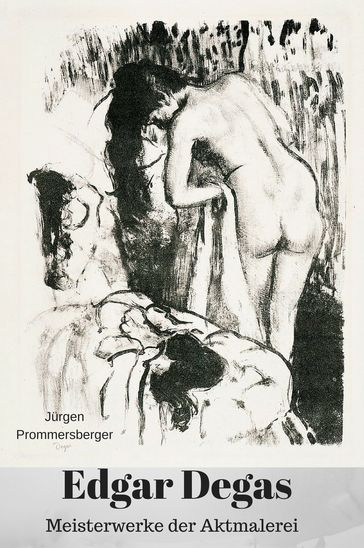 Edgar Degas - Jurgen Prommersberger