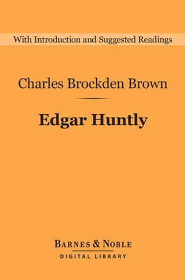 Edgar Huntly (Barnes & Noble Digital Library) - Charles Brockden Brown