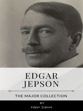 Edgar Jepson  The Major Collection