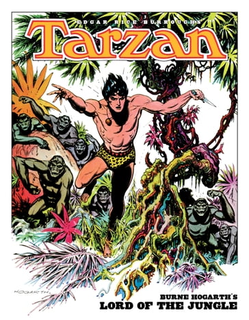 Edgar Rice Burroughs' Tarzan: Burne Hogarth's Lord of the Jungle - Burne Hogarth - Edgar Rice Burroughs
