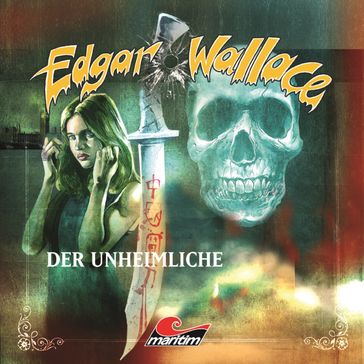 Edgar Wallace, Folge 15: Der Unheimliche - Edgar Wallace - Mik Berger