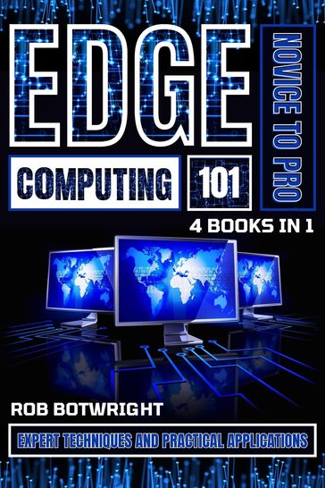 Edge Computing 101 - Rob Botwright