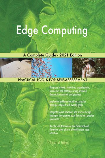 Edge Computing A Complete Guide - 2021 Edition - Gerardus Blokdyk