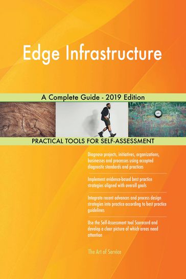 Edge Infrastructure A Complete Guide - 2019 Edition - Gerardus Blokdyk