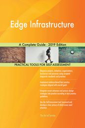 Edge Infrastructure A Complete Guide - 2019 Edition