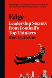 Edge: Leadership Secrets from Footballs s Top Thinkers