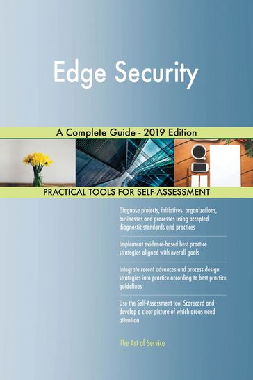 Edge Security A Complete Guide - 2019 Edition - Gerardus Blokdyk
