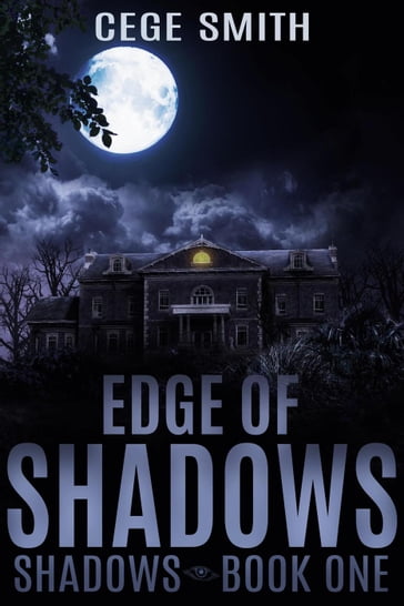 Edge of Shadows (Shadows #1) - Cege Smith