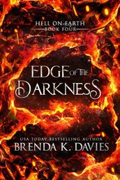 Edge of the Darkness (Hell on Earth, Book 4)