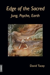 Edge of the Sacred Jung, Psyche, Earth