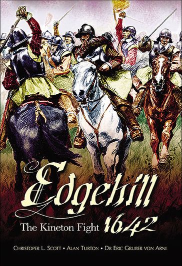 Edgehill 1642 - Alan Turton - Christopher L. Scott - Dr. Eric Gruber von Arni
