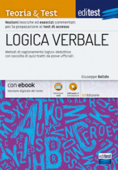 EdiTest. Logica verbale. Metodi di ragionamento logico-deduttivo con raccolta di quiz tratti da prove ufficiali. Con software di simulazione