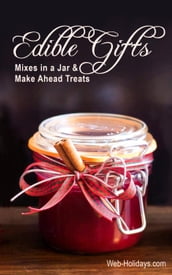 Edible Gifts: Mixes in a Jar & Make Ahead Treats