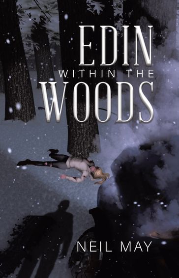 Edin Within The Woods - Neil May