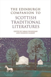 Edinburgh Companion to Scottish Traditional Literatures