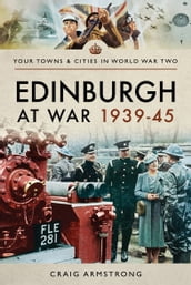 Edinburgh at War, 193945