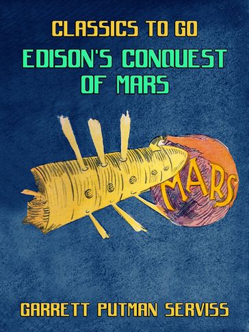 Edison's Conquest of Mars - Garrett Putman Serviss