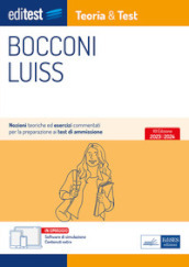 Editest. Bocconi Luiss. Teoria & test Nozioni teoriche ed esercizi commentati per la preparazione ai test di ammissione. Con software di simulazione online