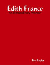 Edith France - An Extraordinary Woman