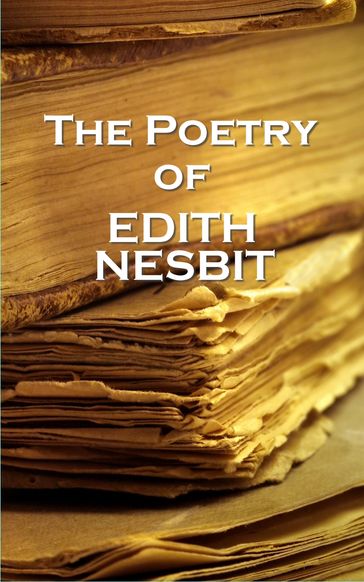 Edith Nesbit, The Poetry Of - Edith Nesbit