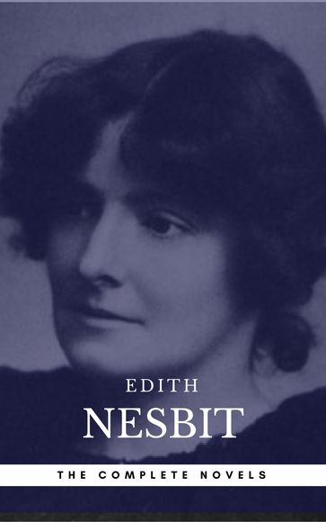 Edith Nesbit: The complete Novels (Book Center) - Edith Nesbit