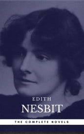 Edith Nesbit: The complete Novels (Book Center)